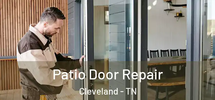  Patio Door Repair Cleveland - TN